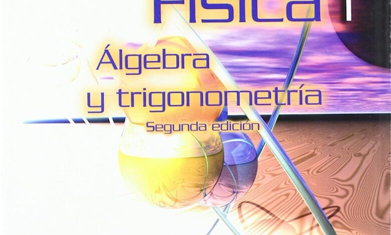 Libro: Física 1- Álgebra y Trigonometría 2b* Edición por Eugene Hecht