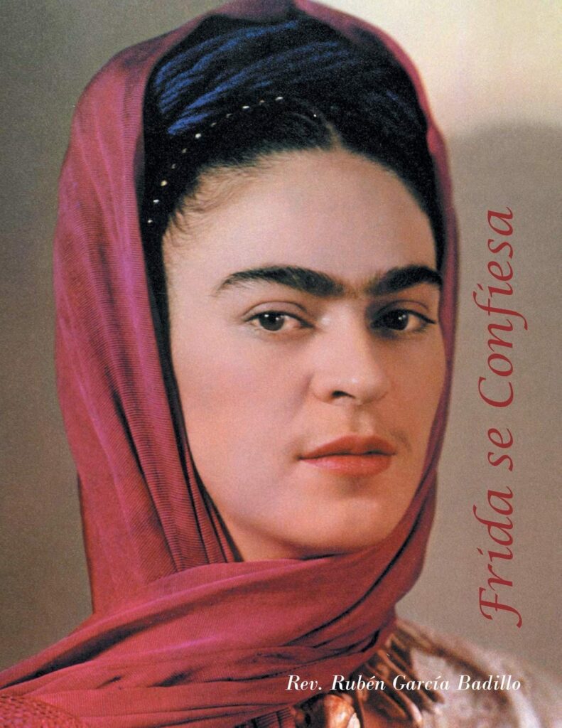 Libro: Frida Se Confiesa por Rev. Ruben García Badillo