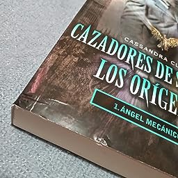 Libro: Cazadores de Sombras, Los Orígenes 1, Ángel Mecánico por Cassandra Clare