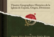 Libro: España Sagrada. Theatro Geographico-Histórico de la Iglesia de España, Origen, Divisiones por Enrique Flores