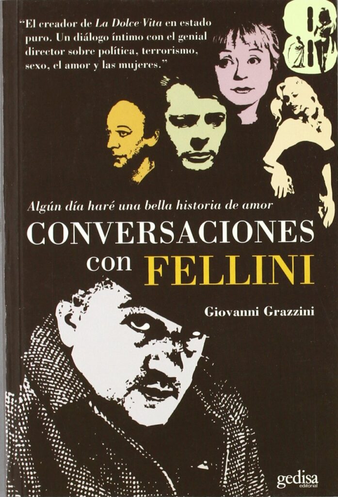 Libro: Conversaciones con Fellini: Algún día haré una bella historia de amor por Giovanni Grazzini