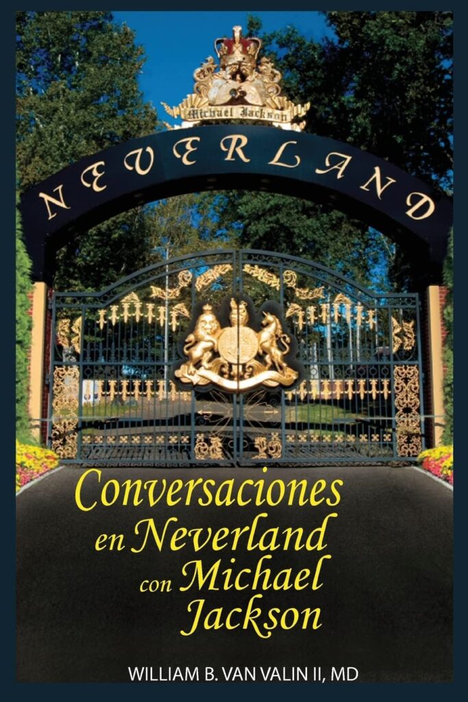 Libro: Conversaciones Privadas en Neverland con Michael Jackson por el Dr. William B Van Valin II