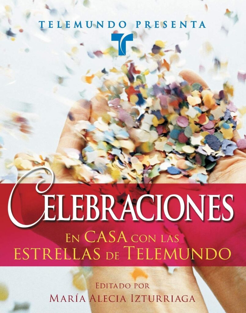 Libro: Telemundo Presenta: Celebraciones por María Alicia Izturriaga
