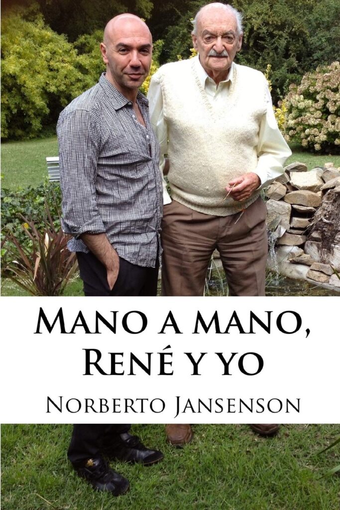 Libro: Mano a mano, René y yo: Las enseñanzas del mejor ilusionista de la historia por Norberto Jansenson