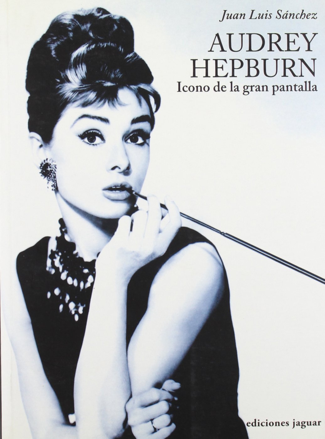 Libro: Audrey Hepburn Icono de la gran pantalla Por Juan Luis Sánchez
