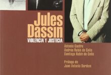 Libro: Jules Dassin: Violencia Y Justicia por Antonio Castro