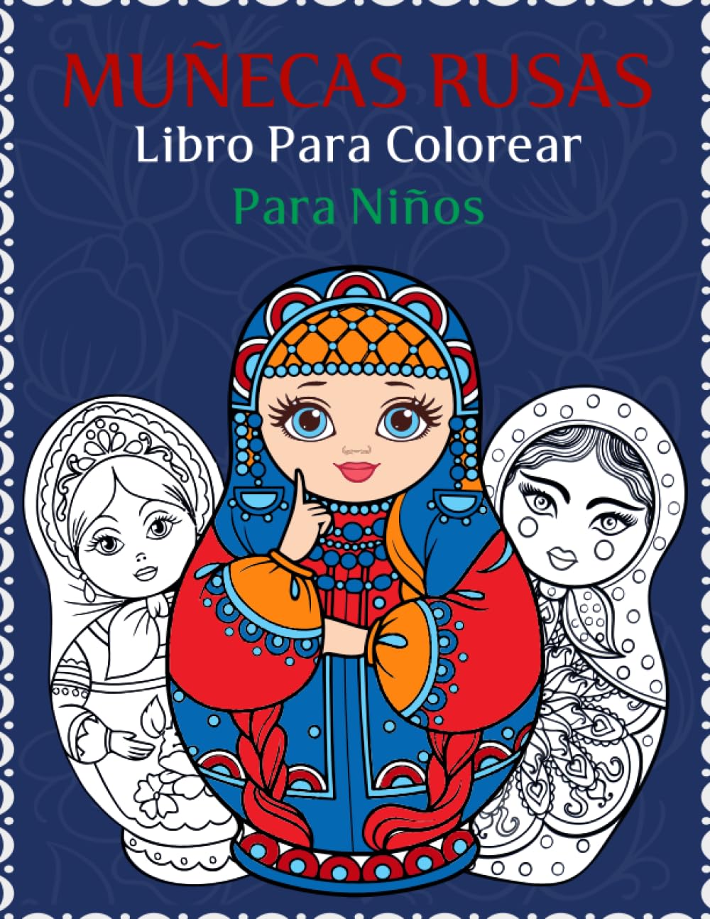 Libro: Colorea Muñecas Rusas para niños por Marta Editorial Libros