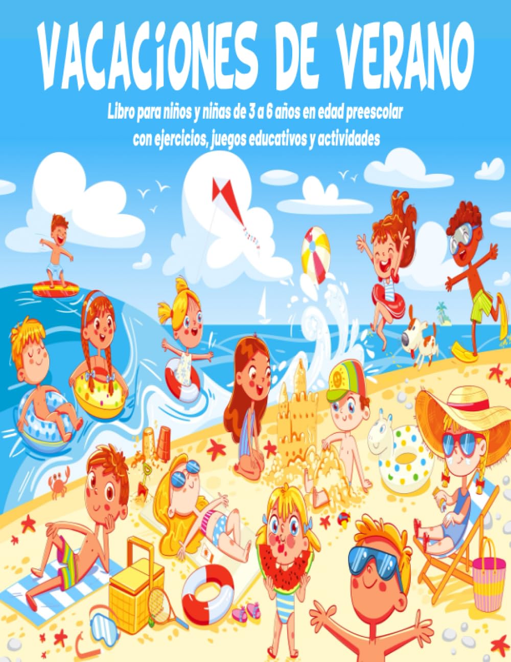 Libro: Vacaciones de verano - Libro para niños y niñas de 3 a 6 años en edad preescolar con ejercicios, juegos educativos y actividades por Alber Doncos