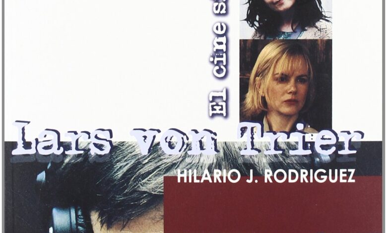 Libro: Lars von Trier: El Cine sin dogmas por Hilario Rodriguez Sanz 