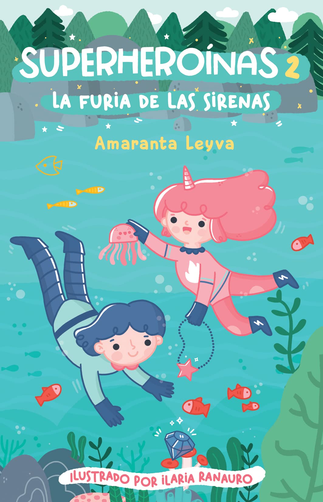 Libro: La Furia de las Sirenas - Superheroínas 2 por Amaranta Leyva e Ilaria Ranauro