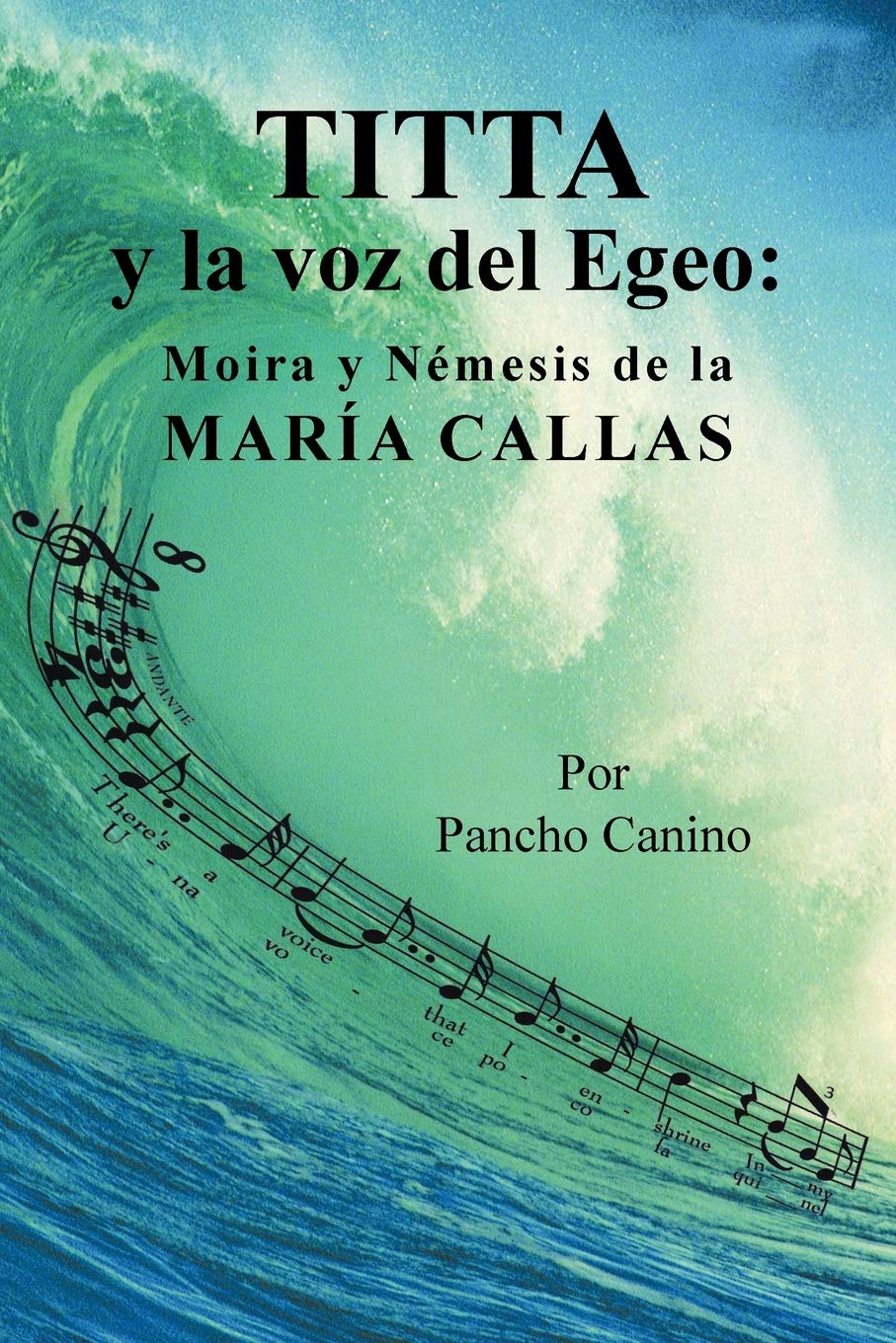 Libro: Titta y la voz del Egeo: Moira y Némesis de la María Callas por F Encarnación 
