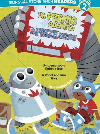 Libro: Un premio adentro, un cuento sobre Robot y Rico por Anastasia Suen