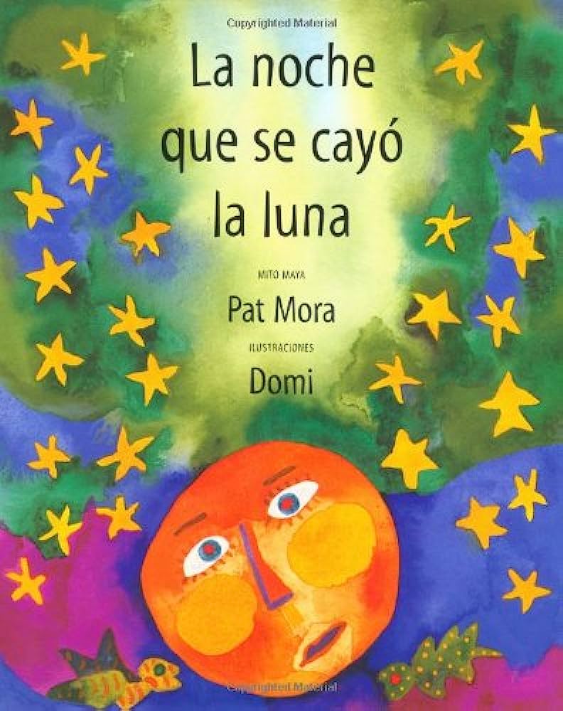 Libro: La Noche Que Se Cayó La Luna: Mito Maya por Pat Mora