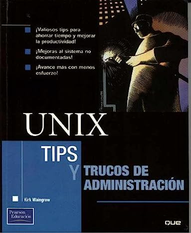 Libro: Unix, Tips Y Trucos De Administración por Kirk Waingrow
