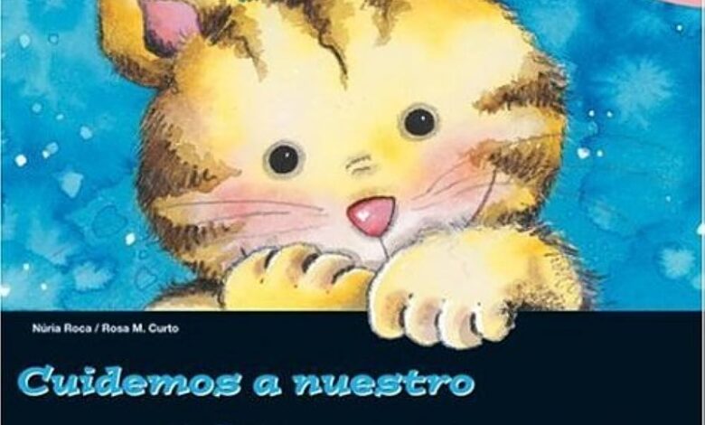 Libro: Cuidemos a Nuestro Gatito Nuevo: Cuidar y proteger por Núria Roca