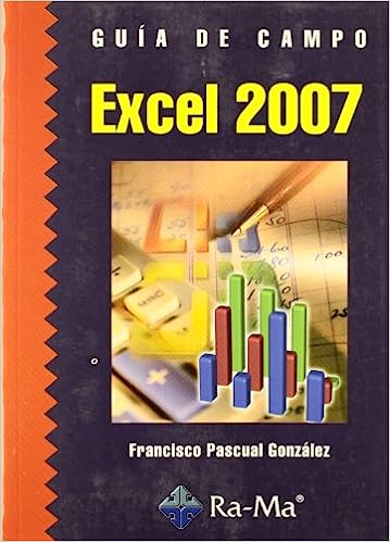 Libro: Guía de Campo de Excel 2007 por Francisco Pascual González