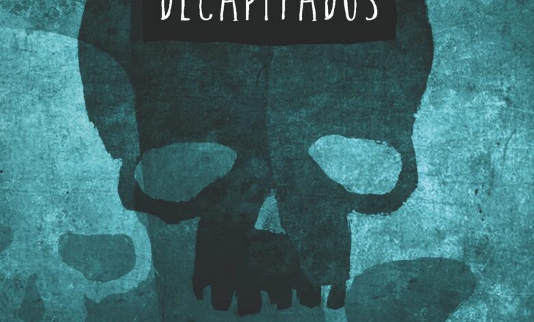 Libro: Siete Esqueletos Decapitados - Libro 1 de 4: El Libro de los Héroes por Antonio Malpica