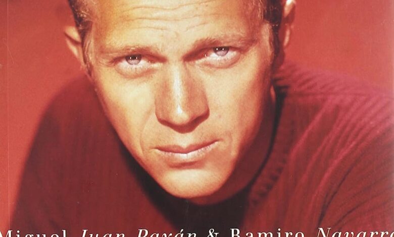 Libro: Steve McQueen: Un rebelde en Hollywood por Miguel Juan Payán y Ramiro Navarro
