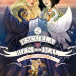 Libro: La Escuela del Bien y del Mal, Un Rey Verdadero, Vol. 6 por Soman Chainani