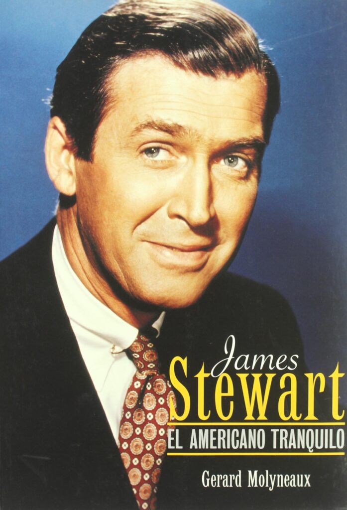 Libro: James Stewart: El americano tranquilo por Gerard Molyneaux  