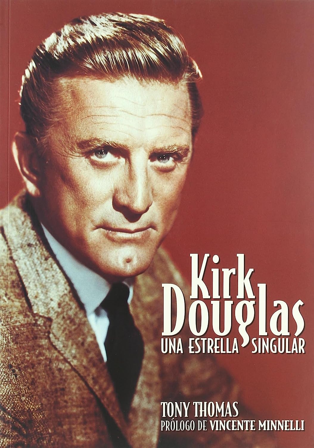 Libro: Kirk Douglas. Una Estrella Singular por Tony Thomas