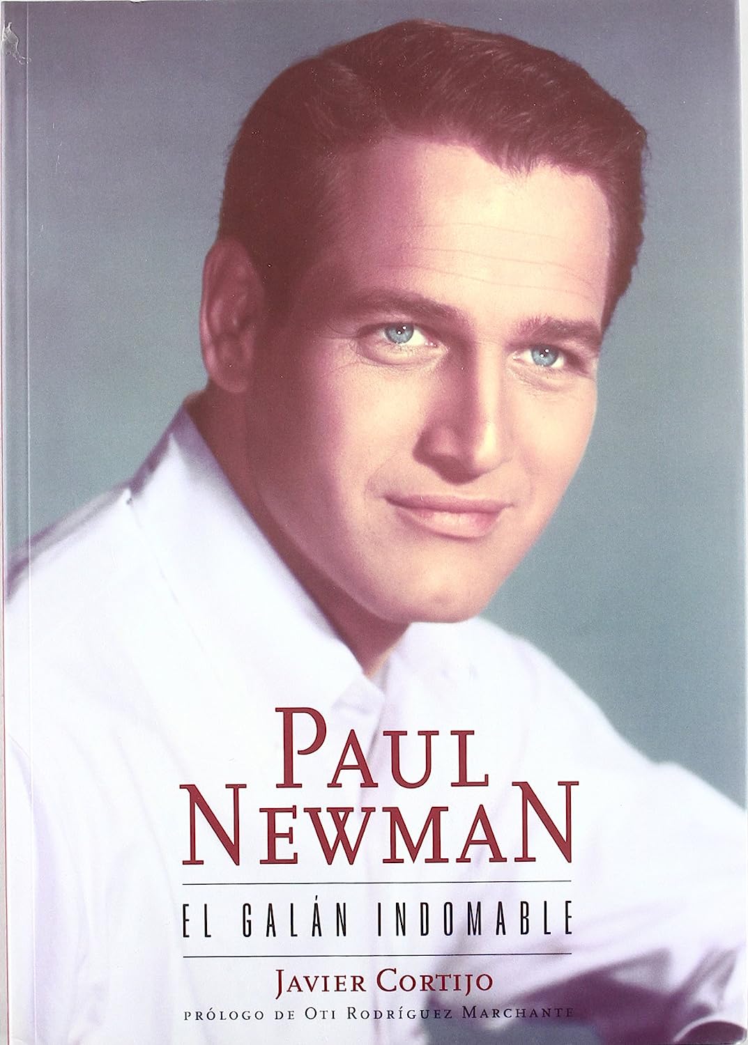 Libro: Paul Newman: El Galan Indomable por Javier Cortijo 
