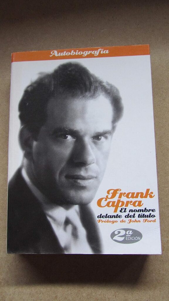 Libro: Frank Capra: El Nombre Delante Del Titulo por Frank Capra