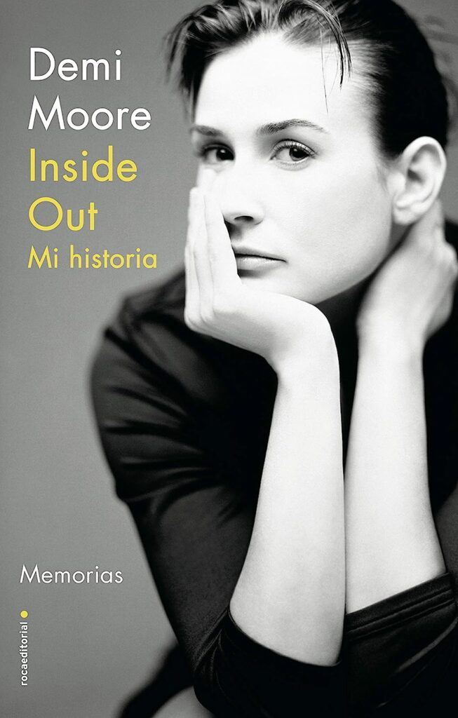 Libro: Inside Out. Mi Historia por Demi Moore