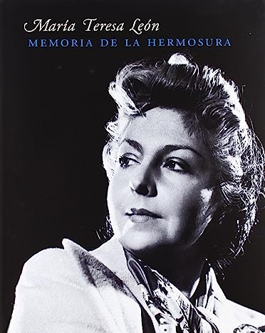 María Teresa León: Memoria De La Hermosura