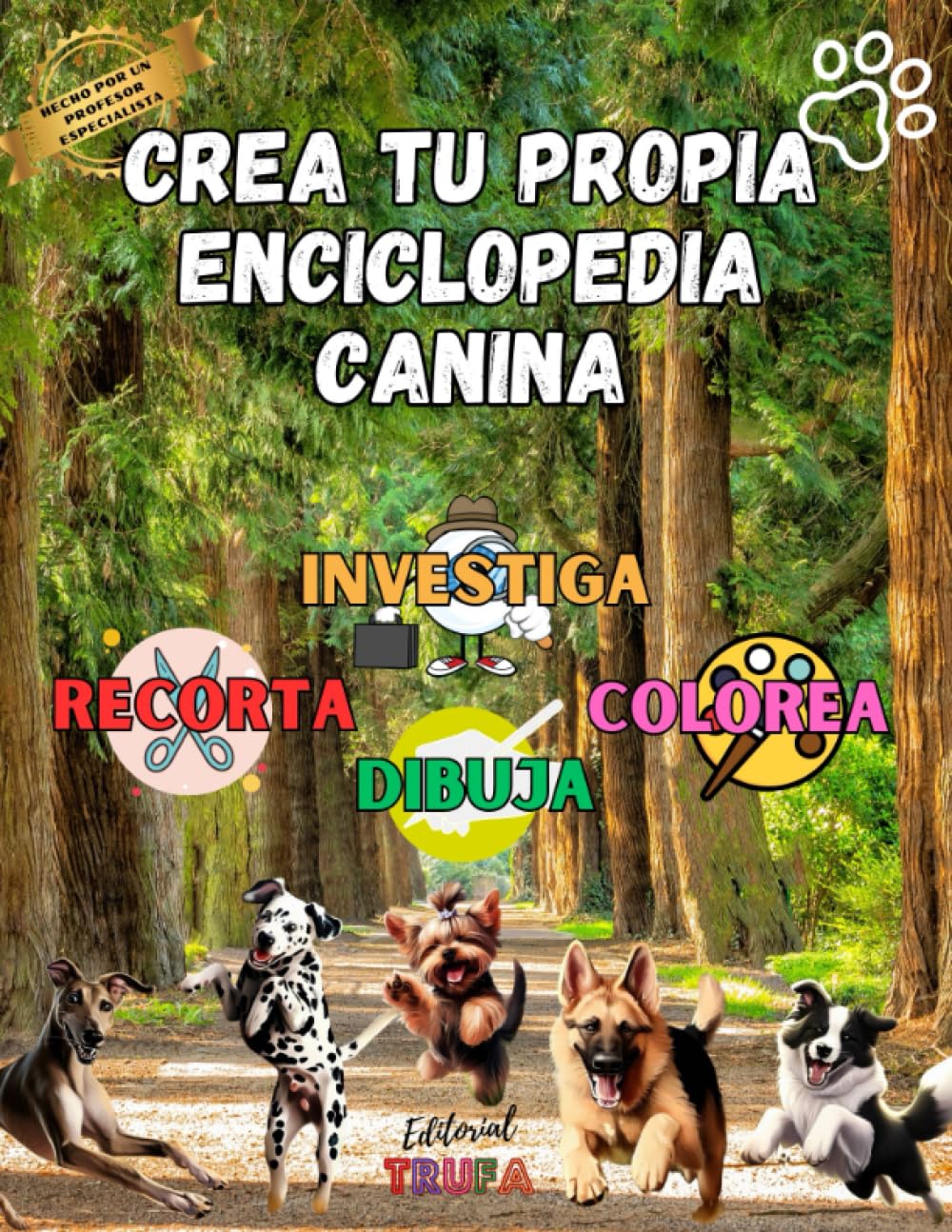 Libro: Crea tu propia enciclopedia canina para niños, niñas y jóvenes por Alejandro Rivillos