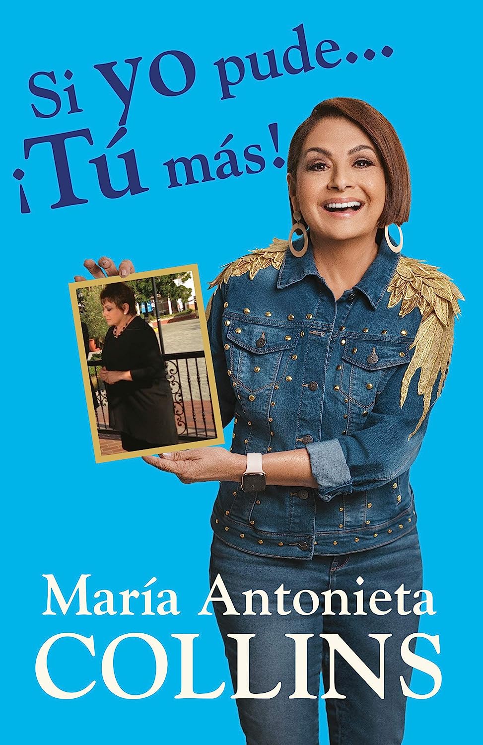 Libro: Si Yo Pude... ¡Tú Más! Por María Antonieta Collins