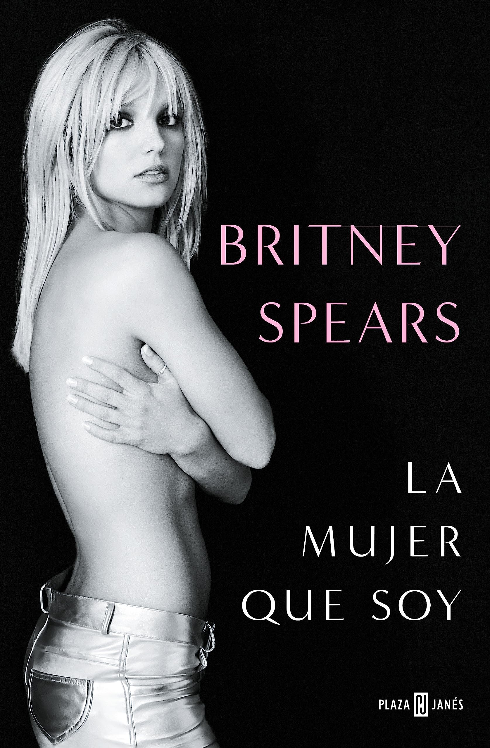 Libro: Britney Spears: La mujer que soy, por Britney Spears