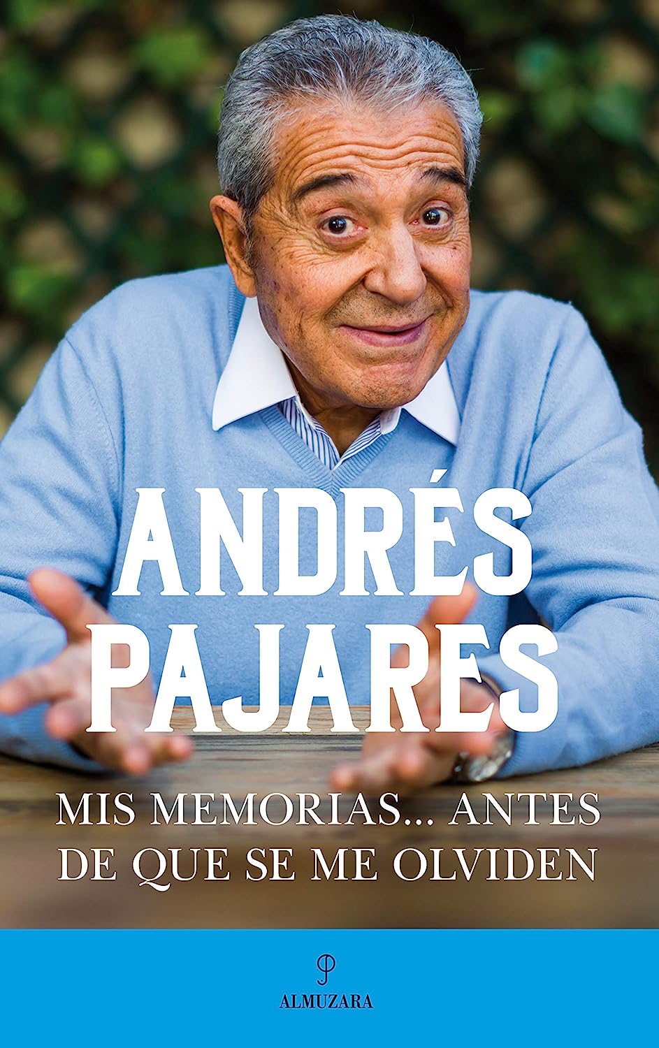 Libro: Mis Memorias... Antes de Que Se Me Olviden por Andrés Pajares