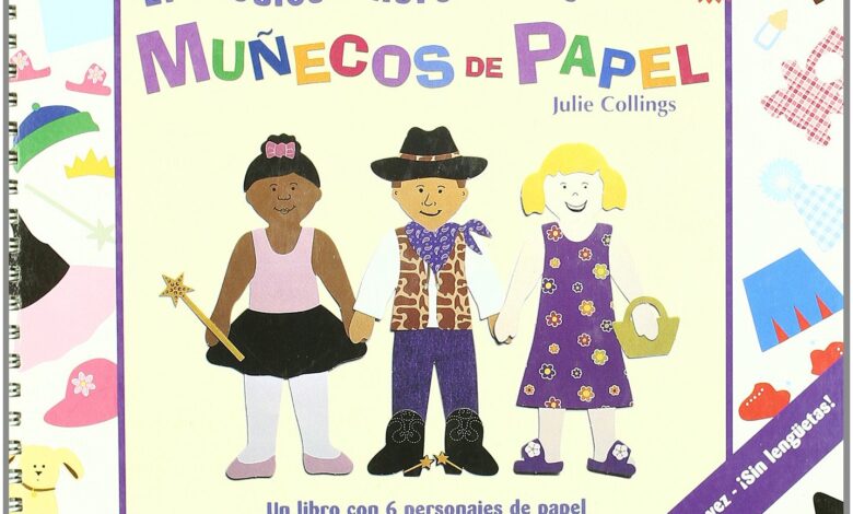 Libro: El Fabuloso Libro de Los Muñecos de Papel por Julie Colling, Laura Esteve