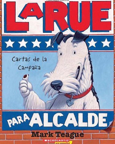 Libro: LaRue Para Alcalde: Cartas De La Campana por Mark Teague