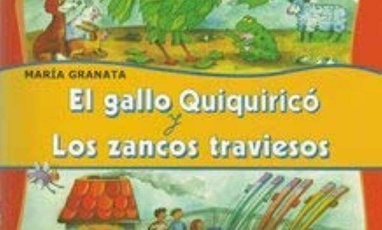 Libro: Gallo Quiquiricó y los zancos traviesos por María Granata