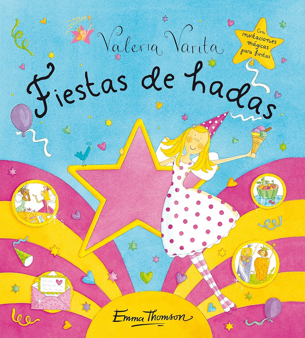 Libro: Valeria Varita: Fiestas De Hadas con invitaciones mágicas de fiestas por Emma Thomson