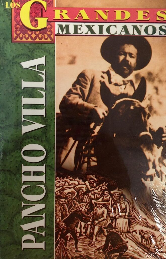 Libro: Los Grandes, Pancho Villa por Marco Antonio Gomez Perez