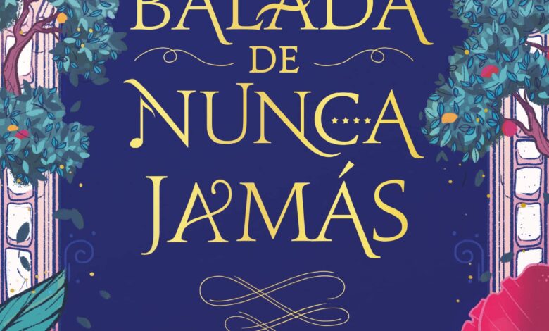 Libro: La Balada De Nunca Jamás por Stephanie Garber