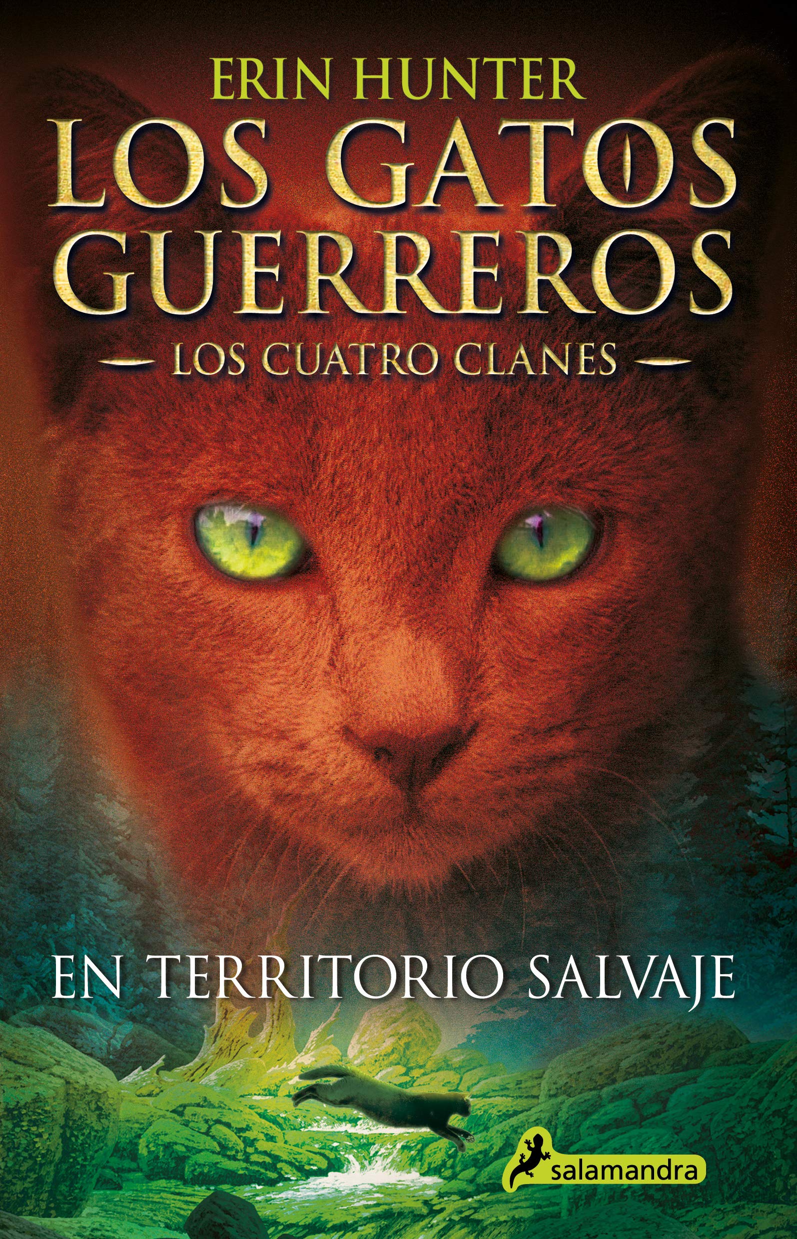 Libro: En Territorio Salvaje - Libro 1 de 6: Los Gatos Guerreros | Los Cuatro Clanes por Erin Hunter