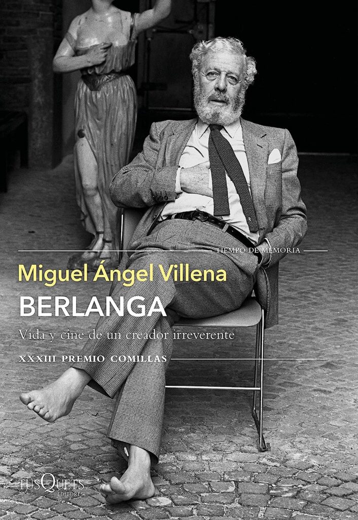 Libro: Berlanga. Vida y cine de un creador irreverente XXXIII Premio Comillas  por Miguel Ángel Villena 