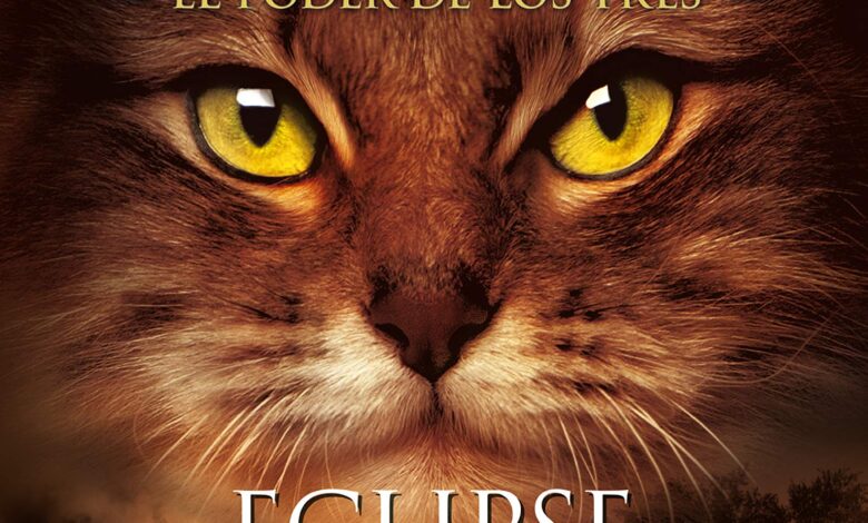 Libro: Eclipse - Libro 4 de 6: Los Gatos Guerreros, El Poder de los Tres por Erin Hunter