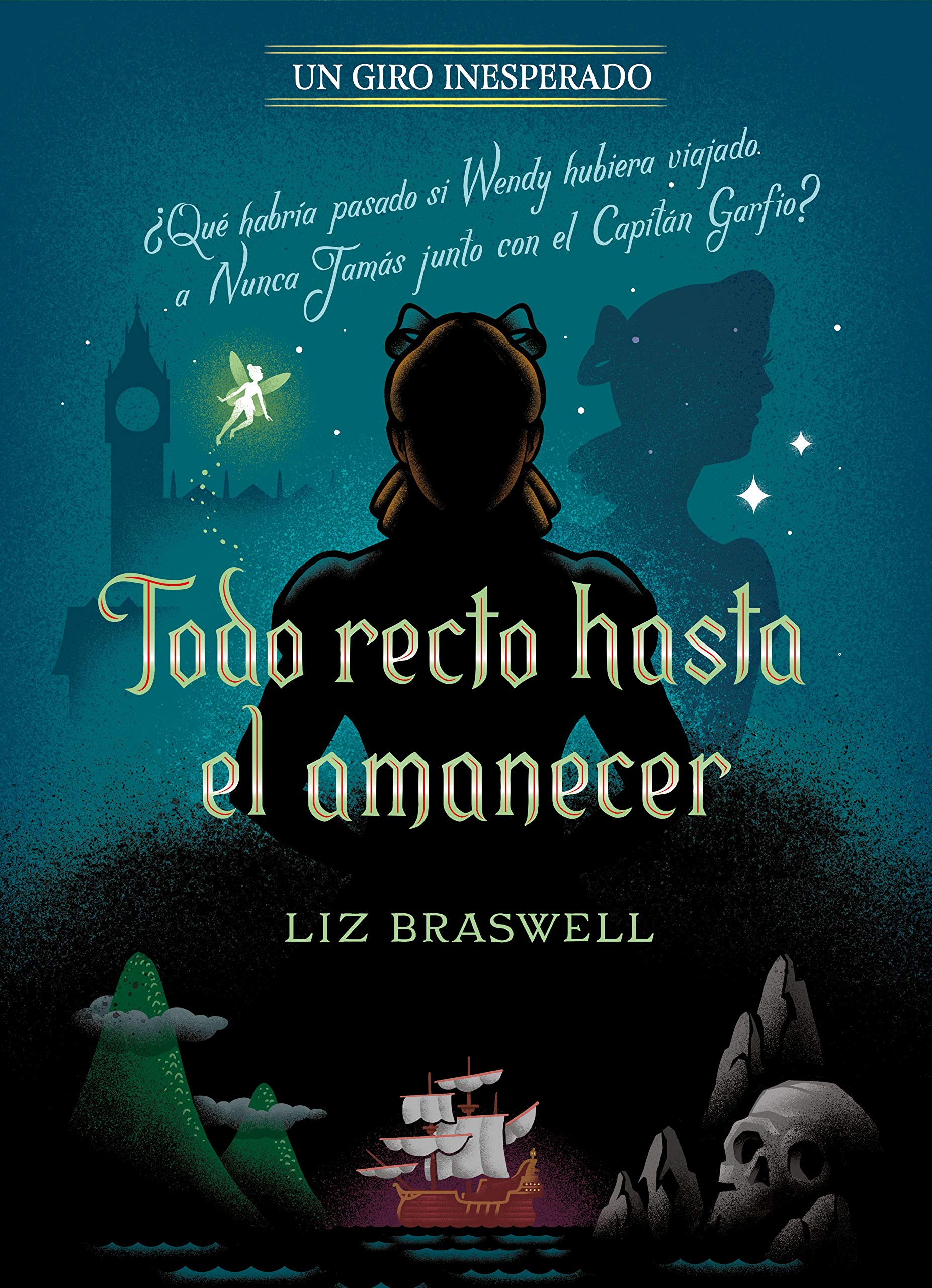 Libro: Todo Recto Hasta El Amanecer, Un Giro Inesperado por Liz Braswell