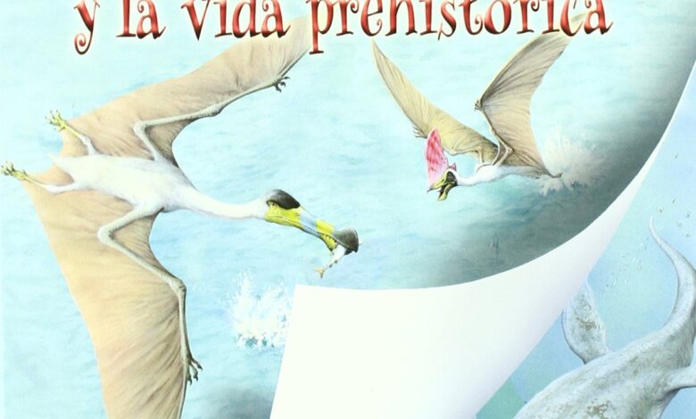 Libro: Los dinosaurios y la vida prehistórica: Explora por dentro y por fuera por Julia Bruce