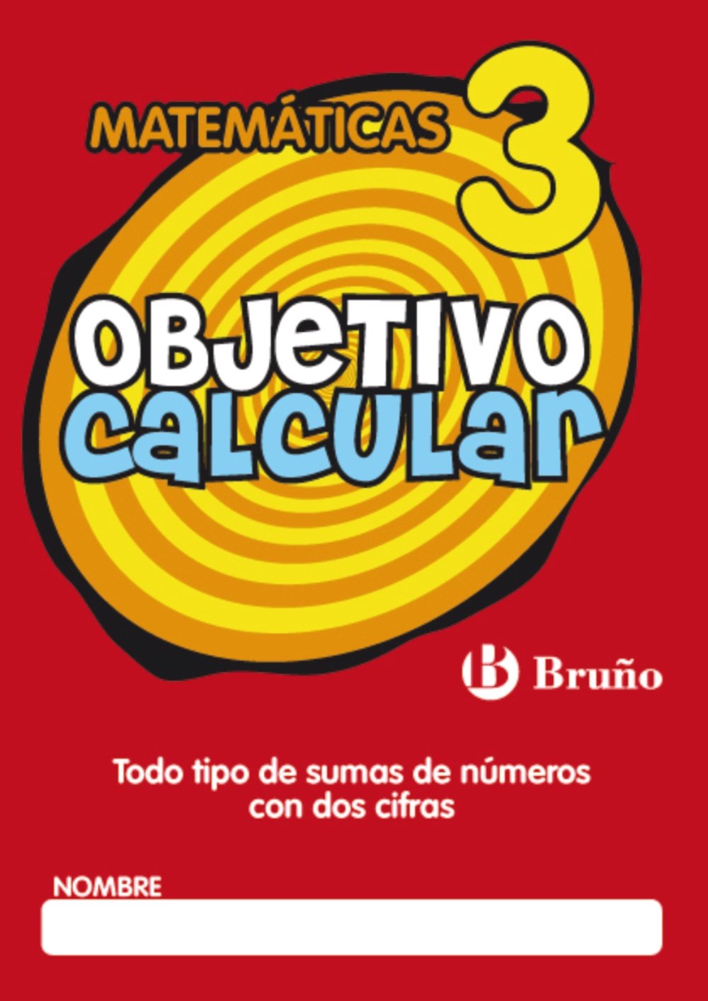 Libro: Objetivo calcular: Todo tipo de sumas de números con dos cifras por M. L. Hernández