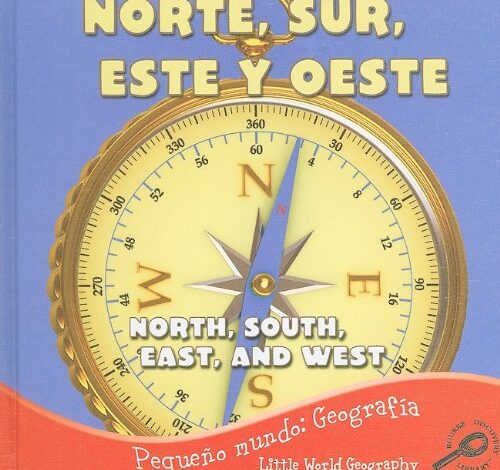 Libro: Norte, Sur, Este y Oeste, Pequeño mundo: Geografía por Meg Greve