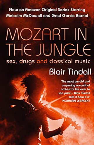 Libro: Mozart en la Jungla: Sexo, Drogas y Música Clásica por Blair Tindall