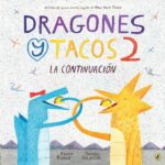 Libro: Dragones y Tacos 2: La Continuación por Adam Rubin y Daniel Salmieri