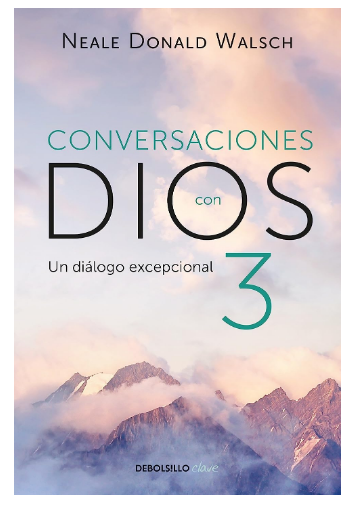 Libro: Conversaciones con Dios III por Neale Donald Walsch