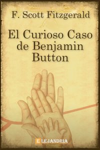 Libro: El Curioso Caso de Benjamin Button, por Francis Scott Fitzgerald 
